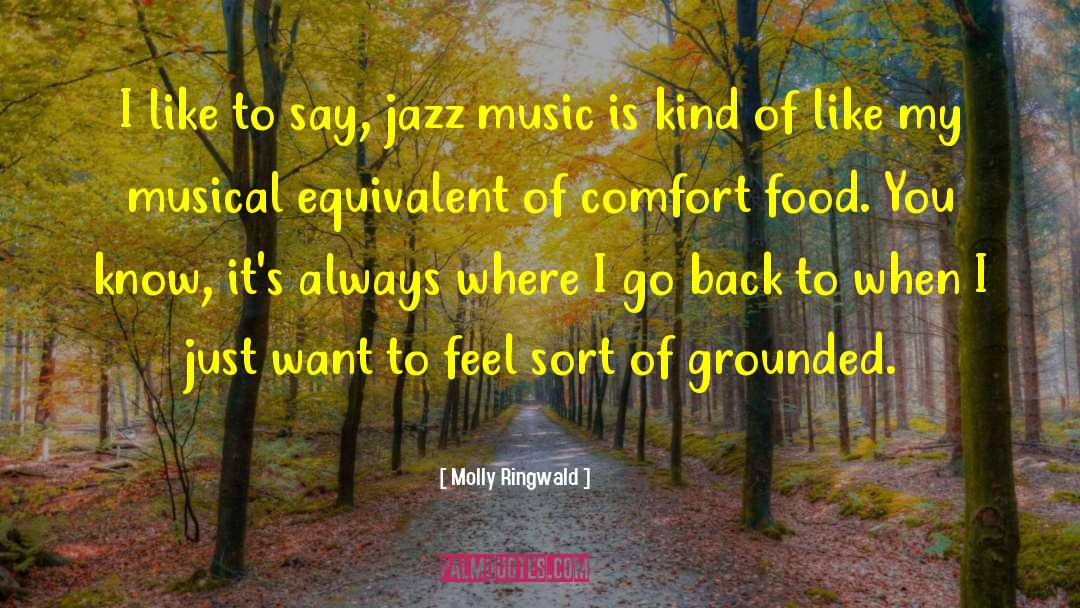 Molly Ringwald Quotes: I like to say, jazz