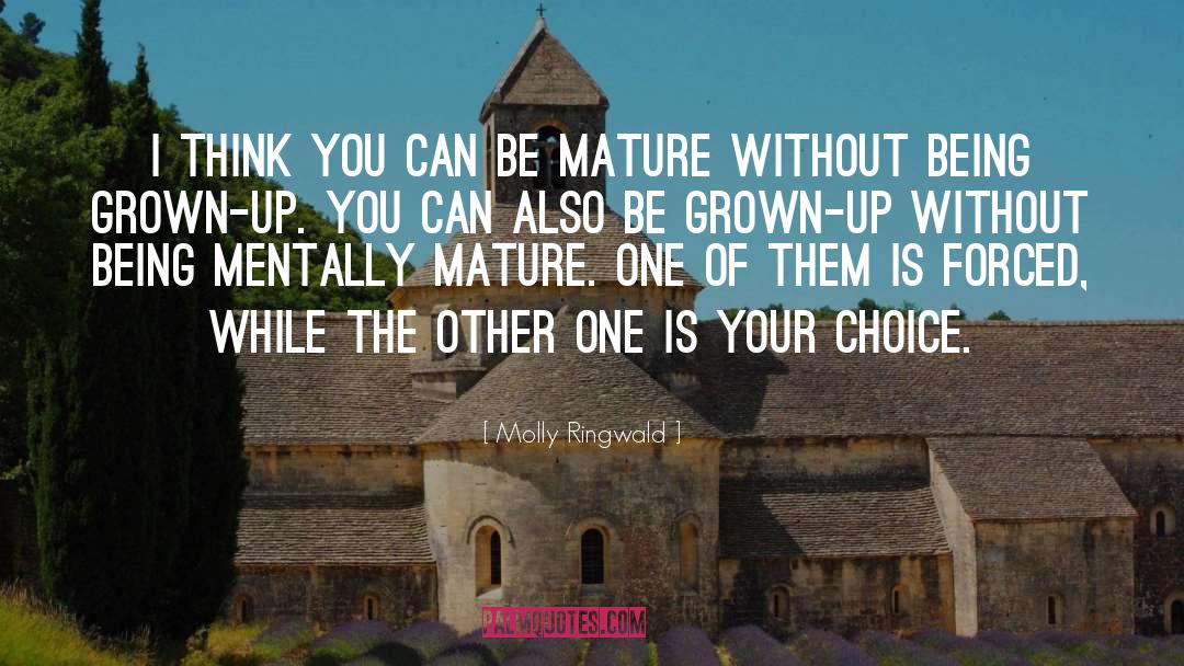 Molly Ringwald Quotes: I think you can be
