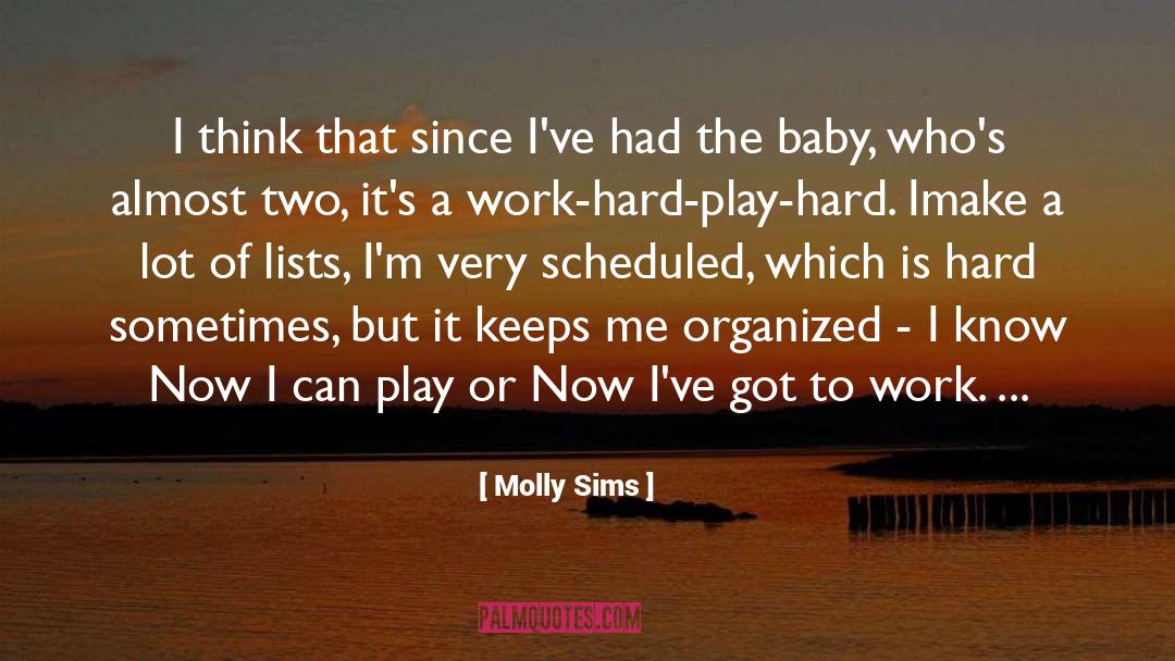 Molly Sims Quotes: I think that since I've