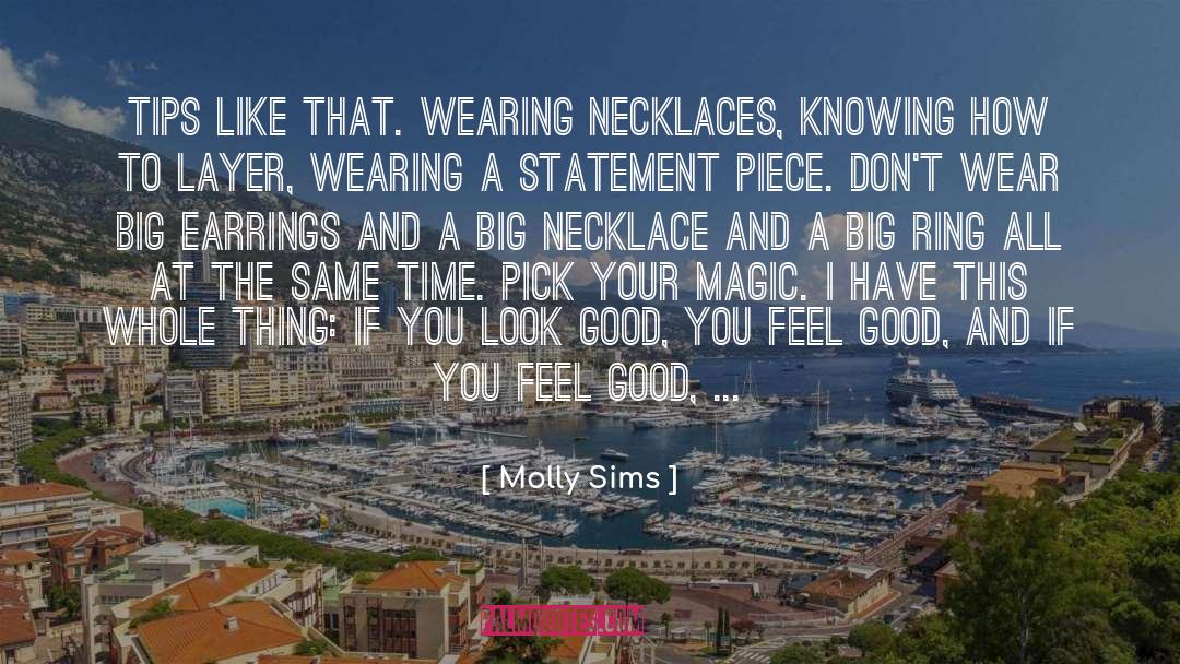 Molly Sims Quotes: Tips like that. Wearing necklaces,