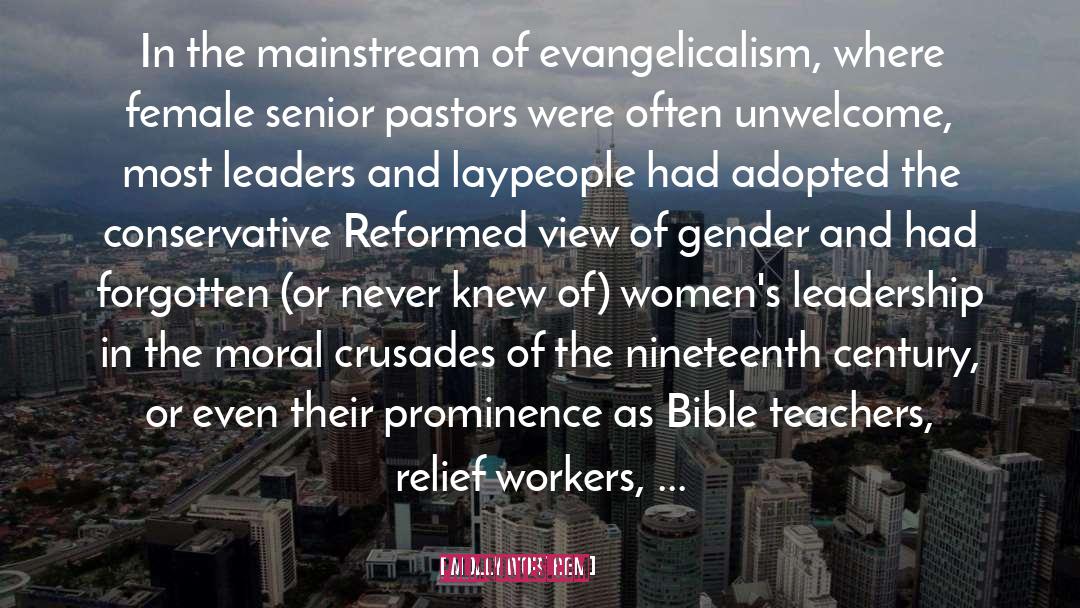 Molly Worthen Quotes: In the mainstream of evangelicalism,