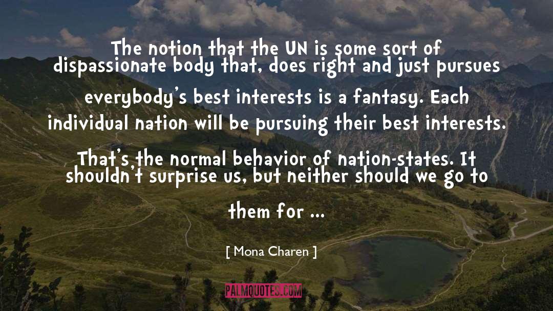 Mona Charen Quotes: The notion that the UN