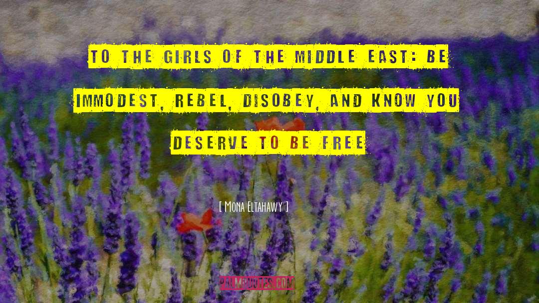 Mona Eltahawy Quotes: To the girls of the