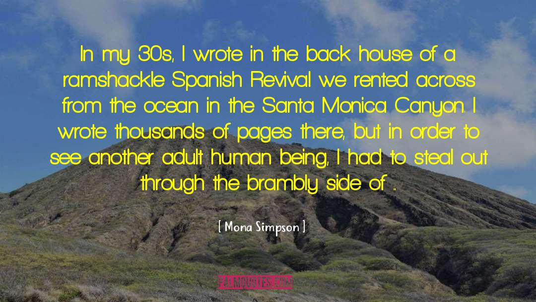 Mona Simpson Quotes: In my 30s, I wrote