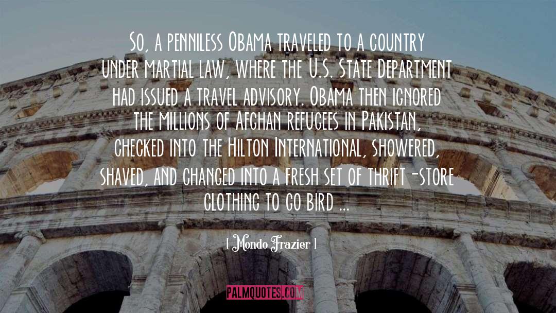 Mondo Frazier Quotes: So, a penniless Obama traveled