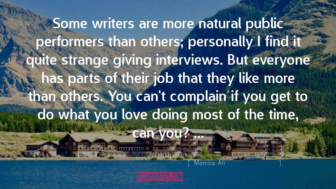 Monica Ali Quotes: Some writers are more natural