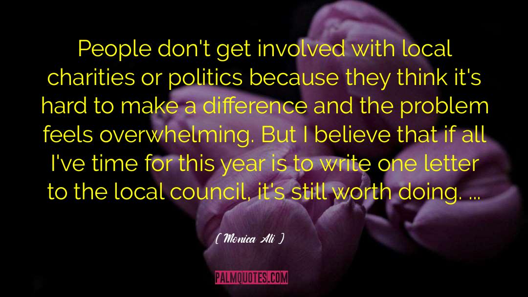 Monica Ali Quotes: People don't get involved with