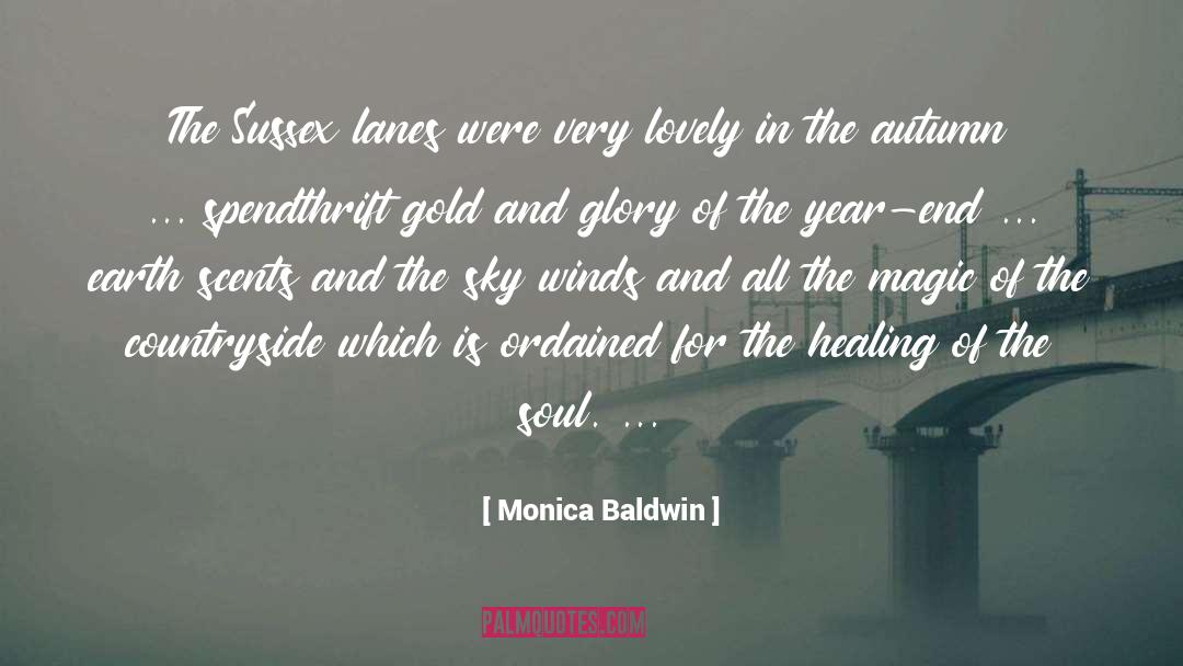 Monica Baldwin Quotes: The Sussex lanes were very