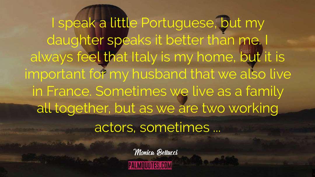 Monica Bellucci Quotes: I speak a little Portuguese,