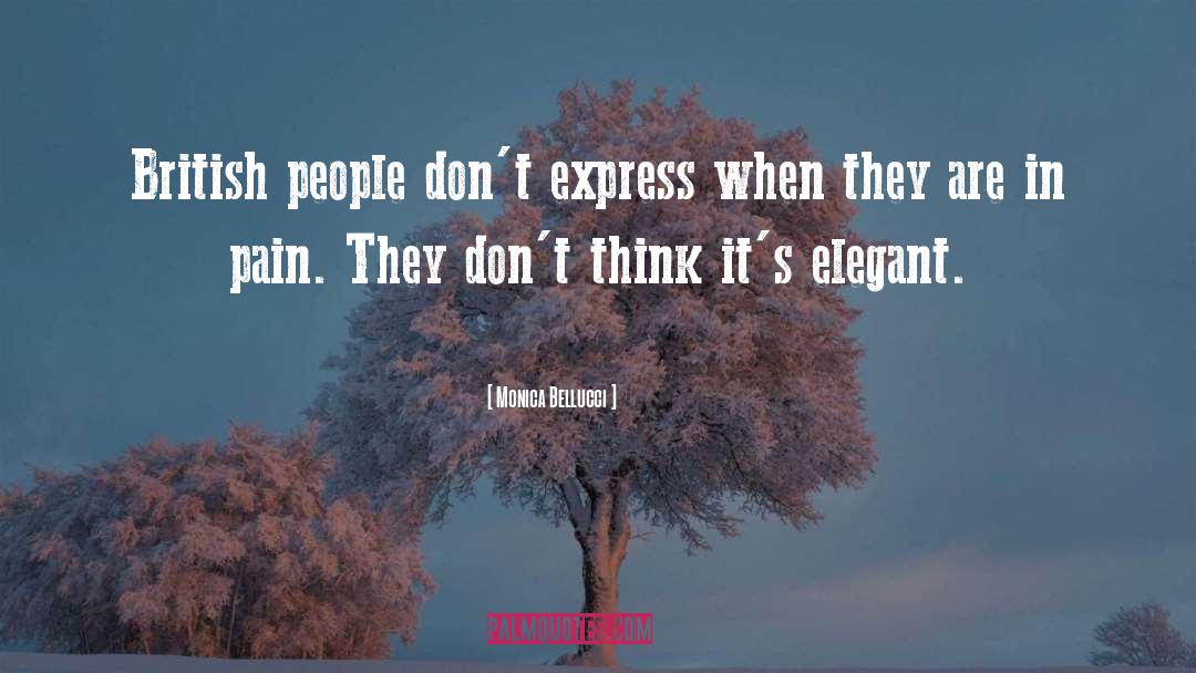 Monica Bellucci Quotes: British people don't express when