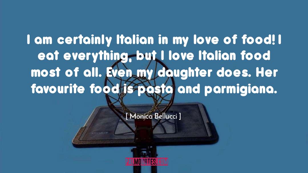 Monica Bellucci Quotes: I am certainly Italian in