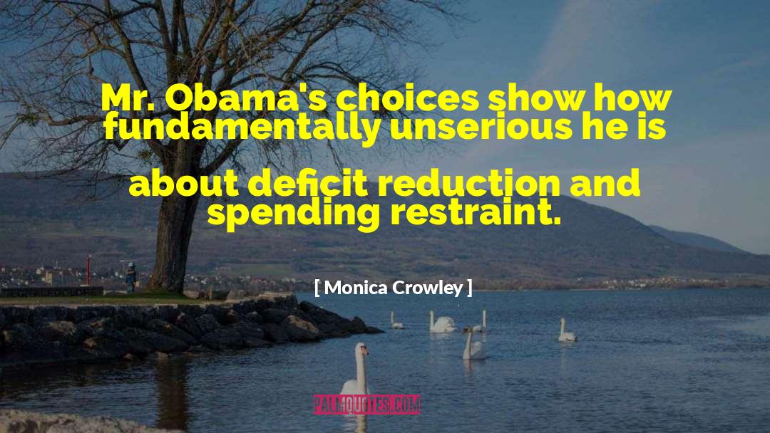 Monica Crowley Quotes: Mr. Obama's choices show how