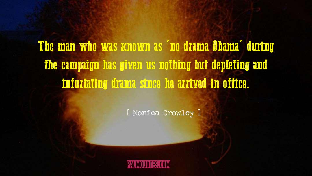 Monica Crowley Quotes: The man who was known