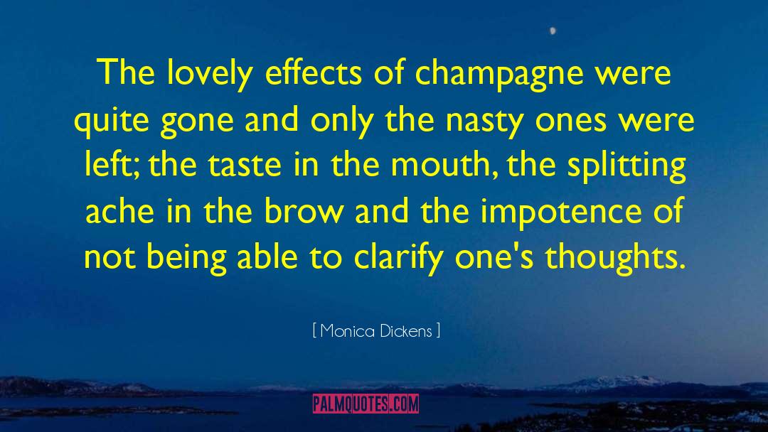 Monica Dickens Quotes: The lovely effects of champagne