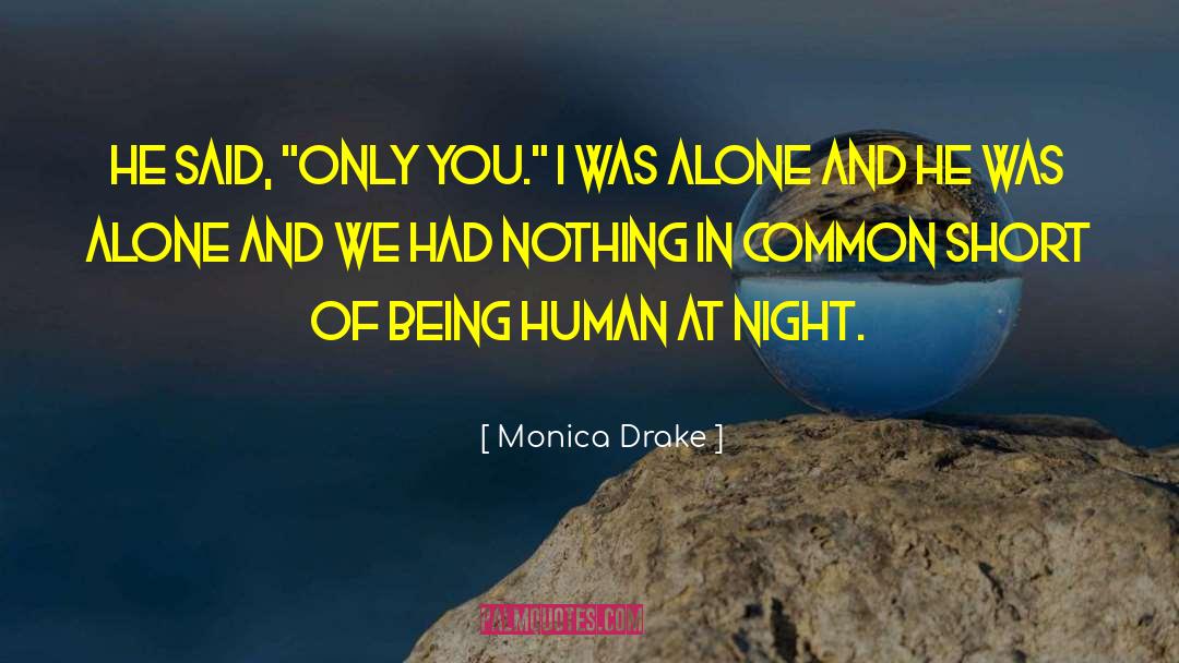 Monica Drake Quotes: He said, 