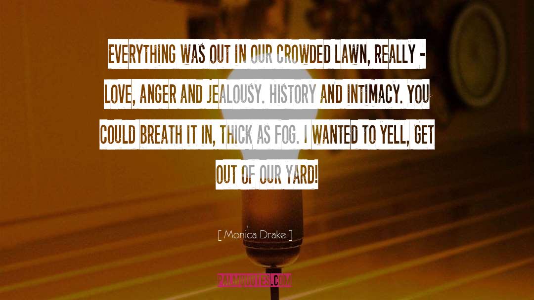 Monica Drake Quotes: Everything was out in our