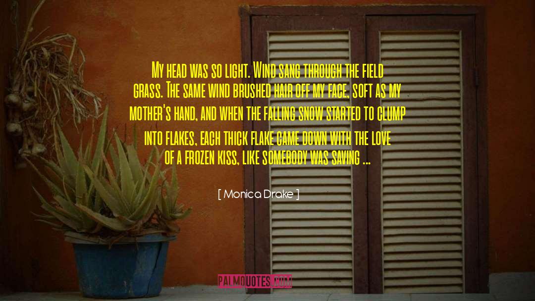 Monica Drake Quotes: My head was so light.