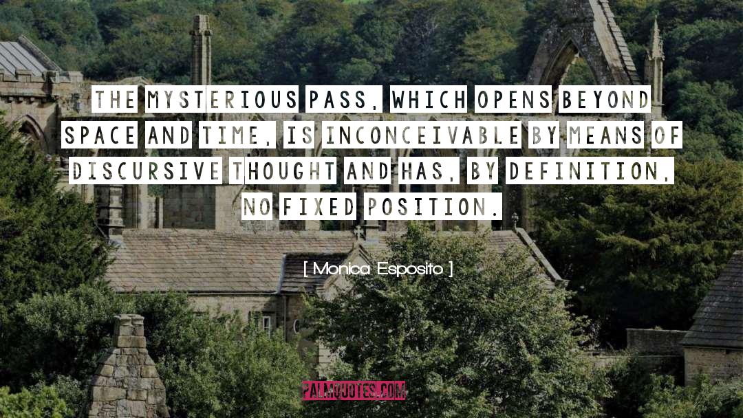 Monica Esposito Quotes: The Mysterious Pass, which opens