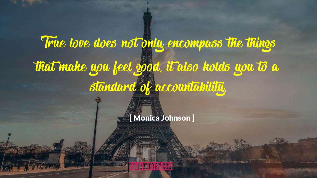 Monica Johnson Quotes: True love does not only