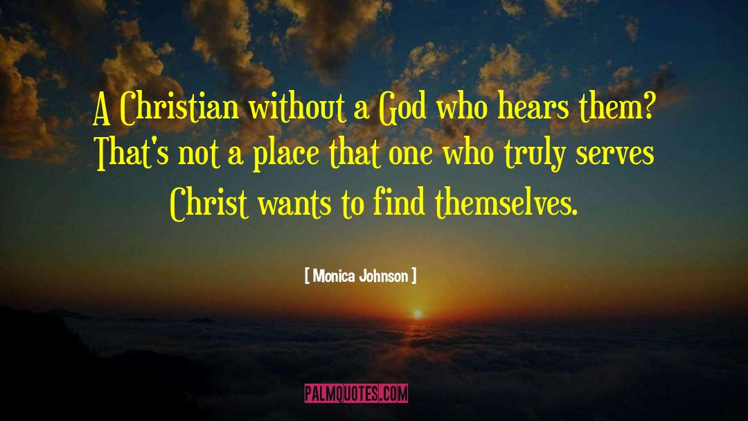 Monica Johnson Quotes: A Christian without a God