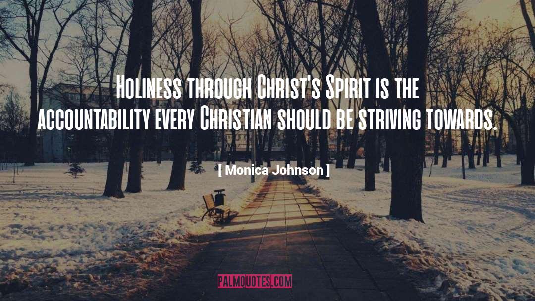 Monica Johnson Quotes: Holiness through Christ's Spirit is