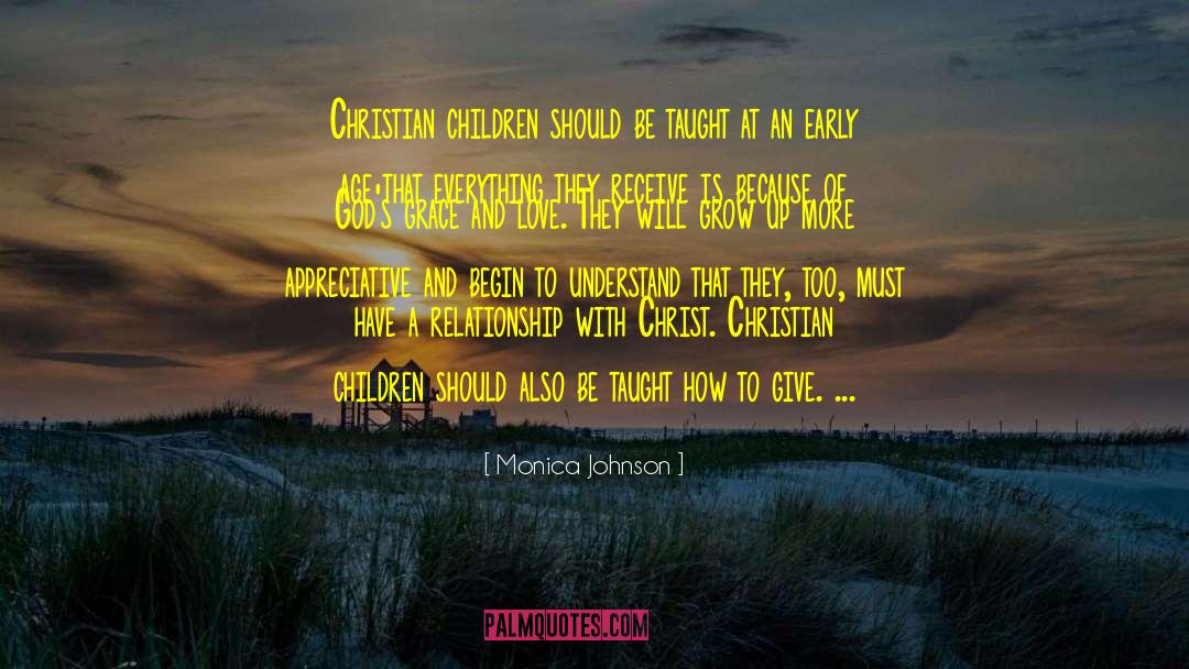Monica Johnson Quotes: Christian children should be taught