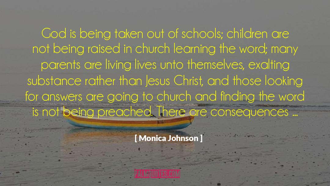 Monica Johnson Quotes: God is being taken out