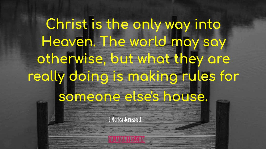 Monica Johnson Quotes: Christ is the only way