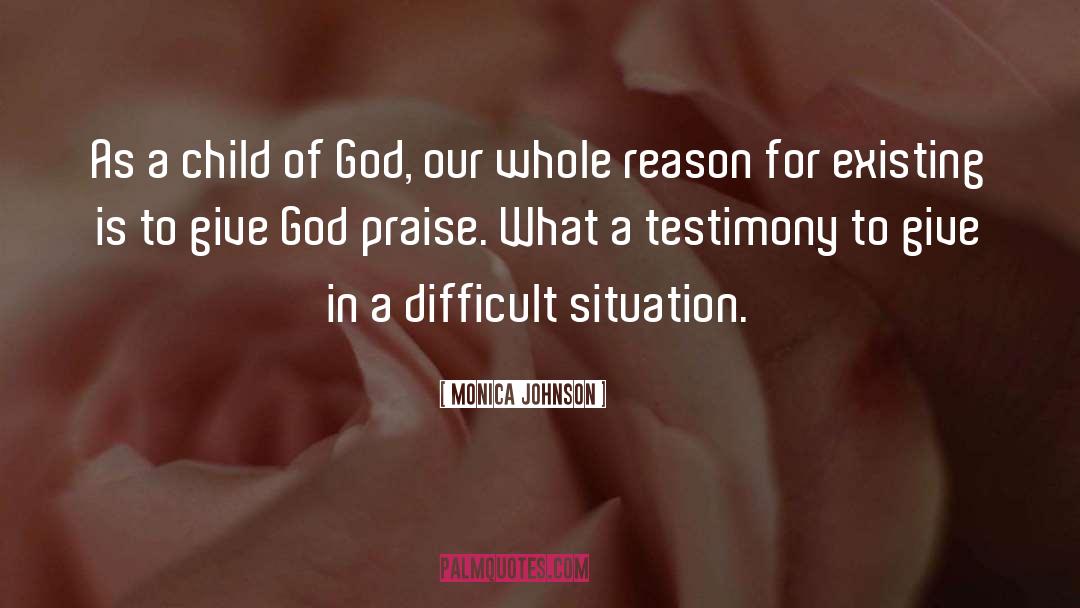 Monica Johnson Quotes: As a child of God,