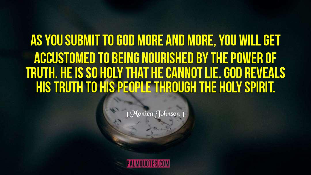 Monica Johnson Quotes: As you submit to God