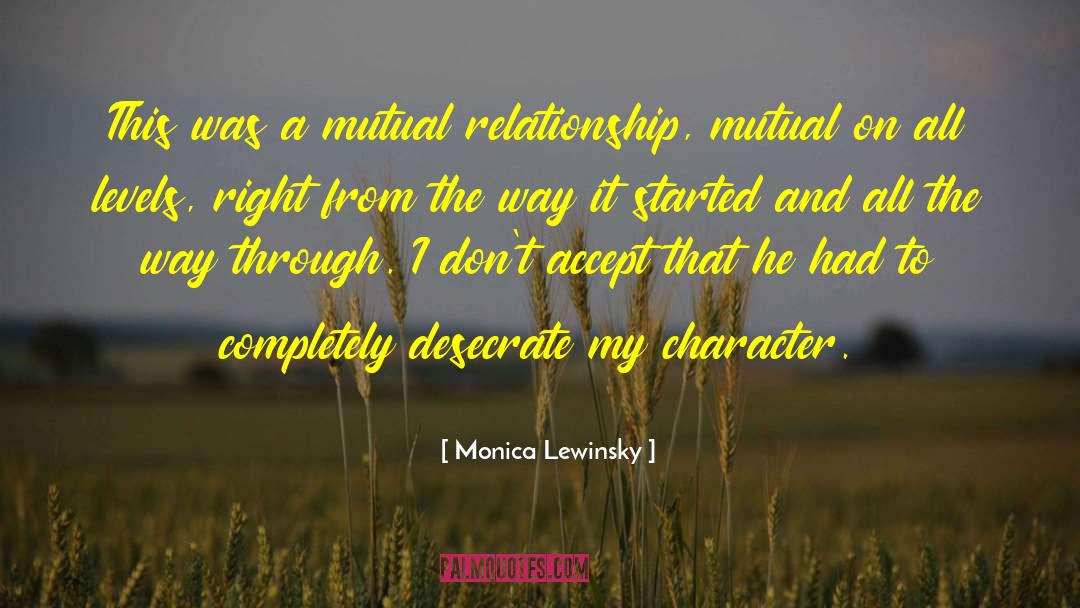 Monica Lewinsky Quotes: This was a mutual relationship,