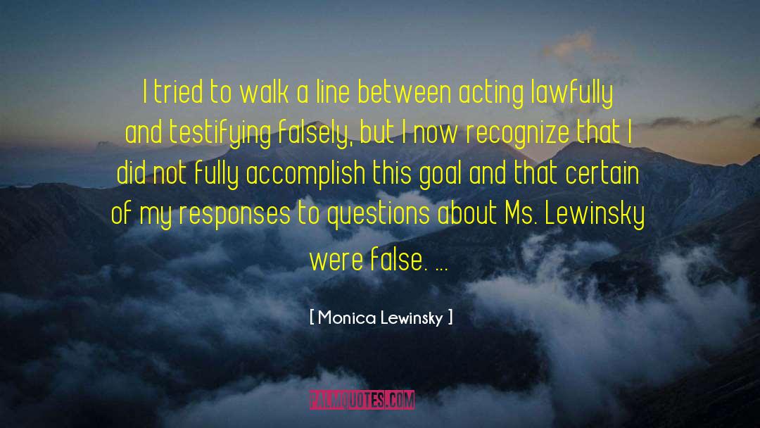 Monica Lewinsky Quotes: I tried to walk a