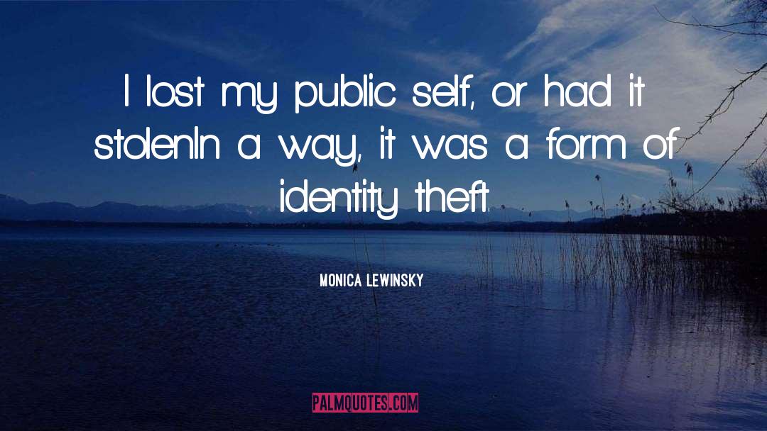 Monica Lewinsky Quotes: I lost my public self,