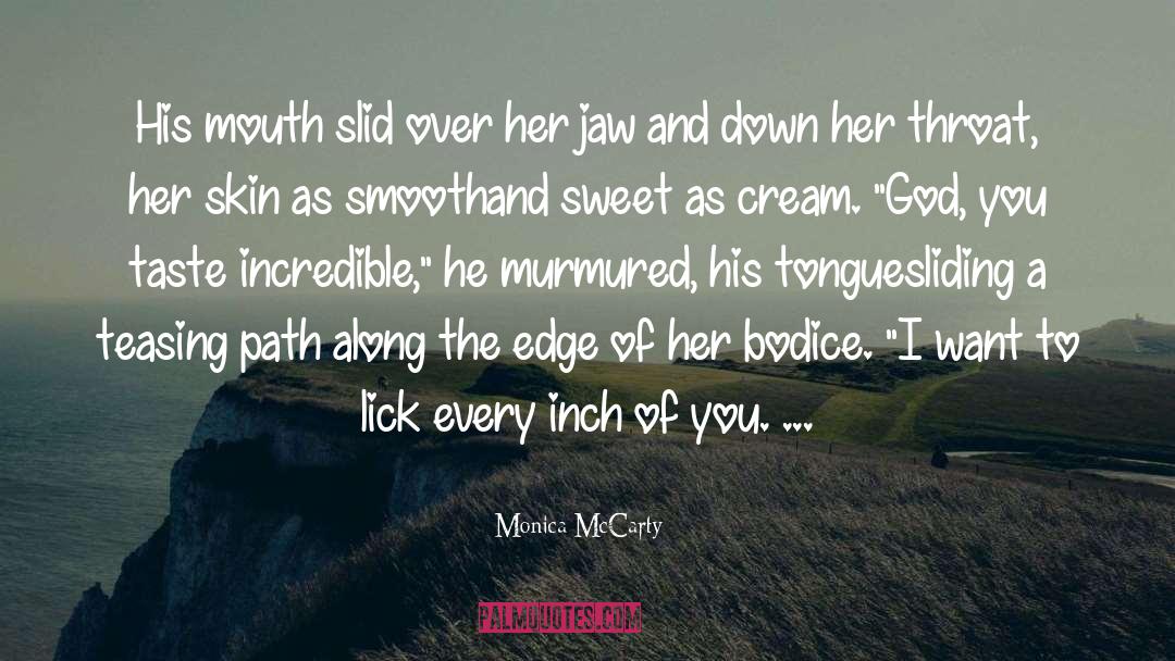 Monica McCarty Quotes: His mouth slid over her