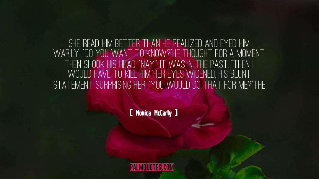 Monica McCarty Quotes: She read him better than