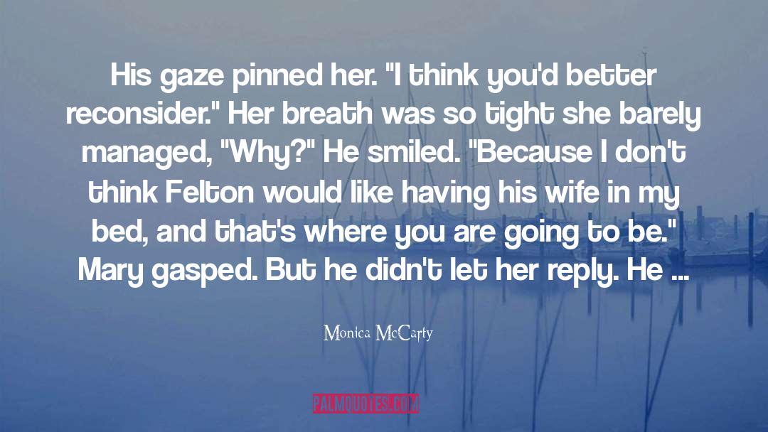 Monica McCarty Quotes: His gaze pinned her. 