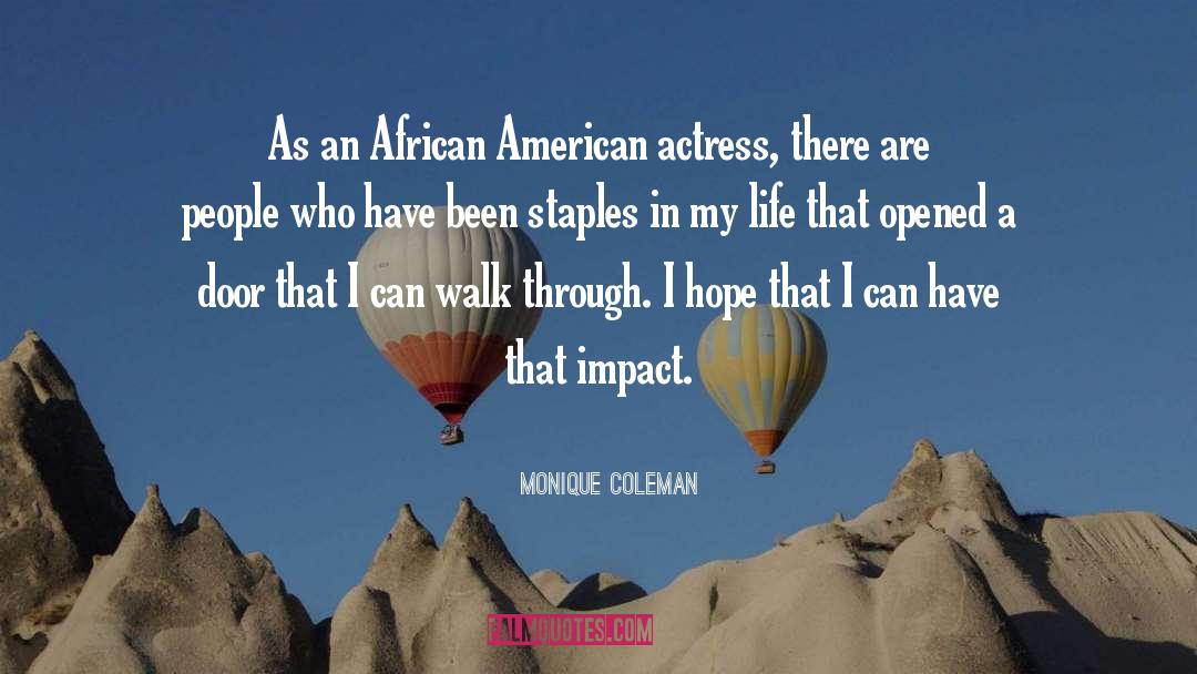 Monique Coleman Quotes: As an African American actress,