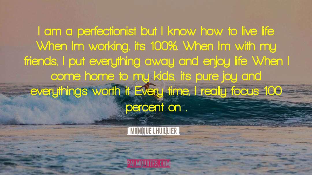 Monique Lhuillier Quotes: I am a perfectionist but