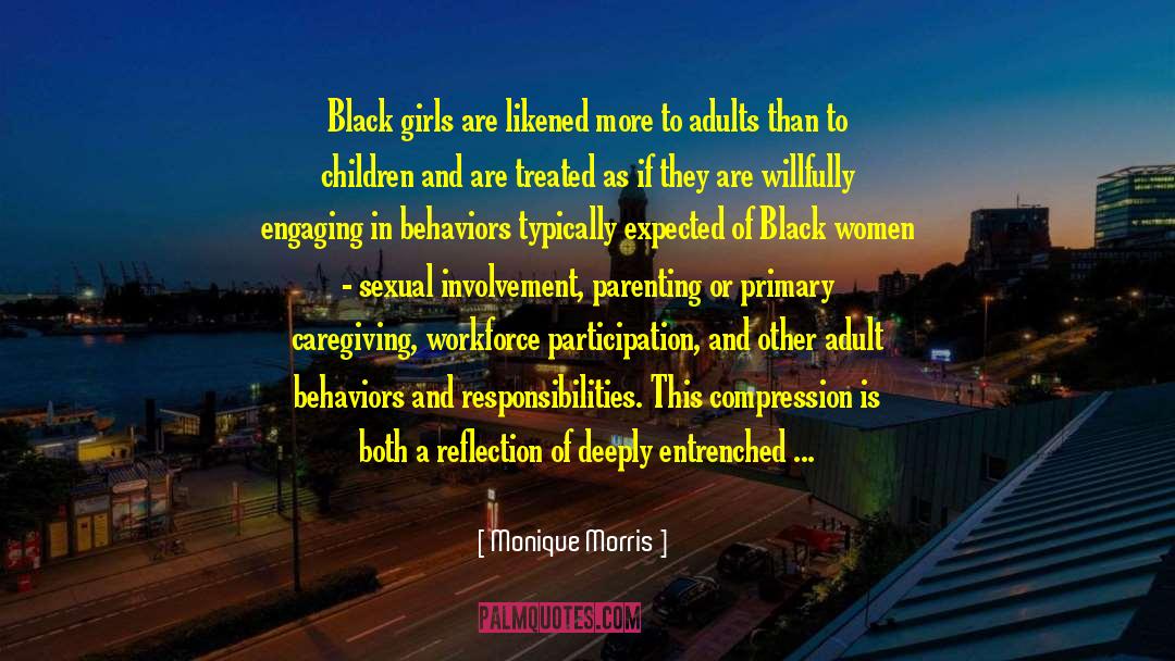 Monique Morris Quotes: Black girls are likened more