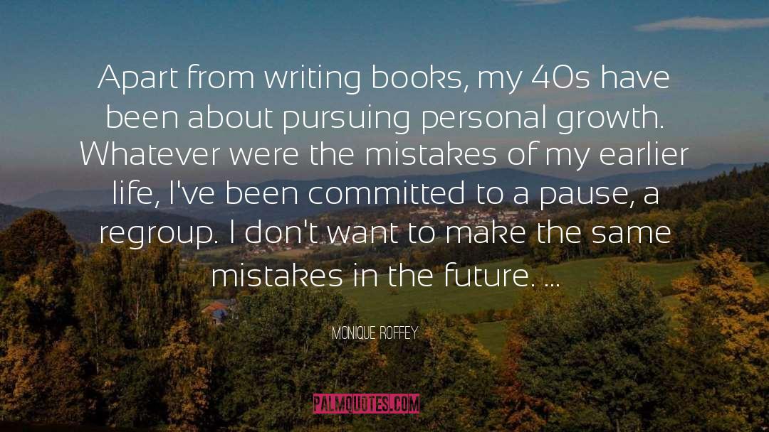 Monique Roffey Quotes: Apart from writing books, my