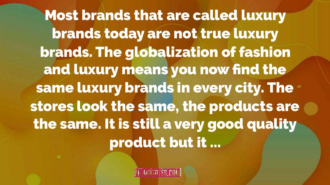 Monita Rajpal Quotes: Most brands that are called