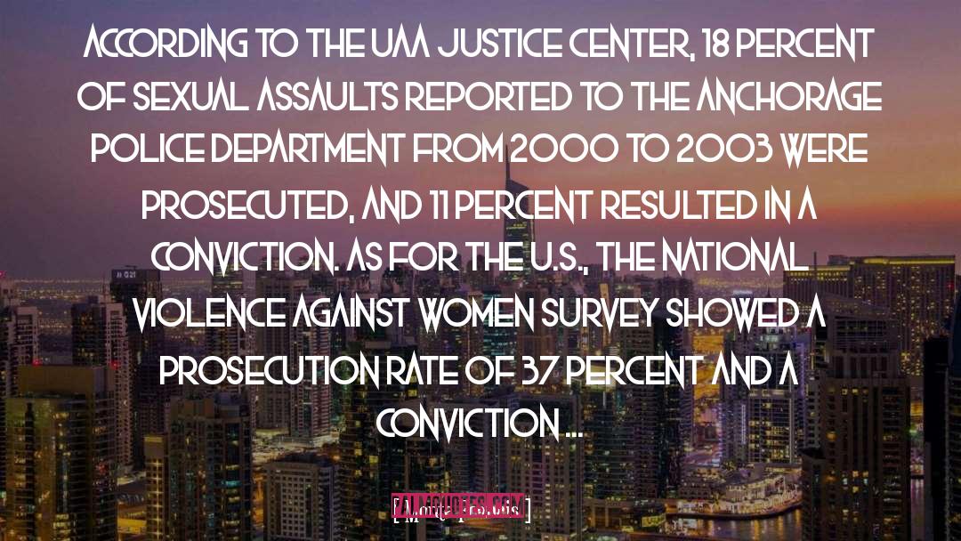 Monte Francis Quotes: According to the UAA Justice