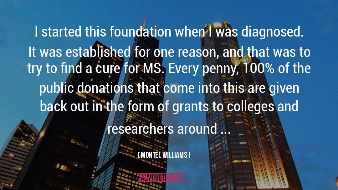 Montel Williams Quotes: I started this foundation when