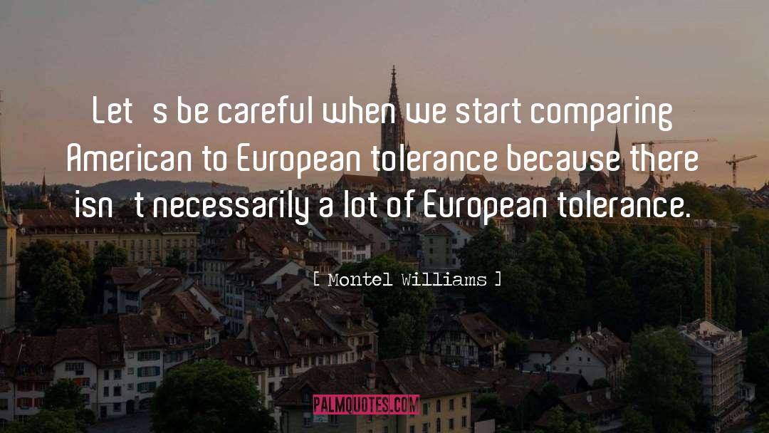 Montel Williams Quotes: Let's be careful when we