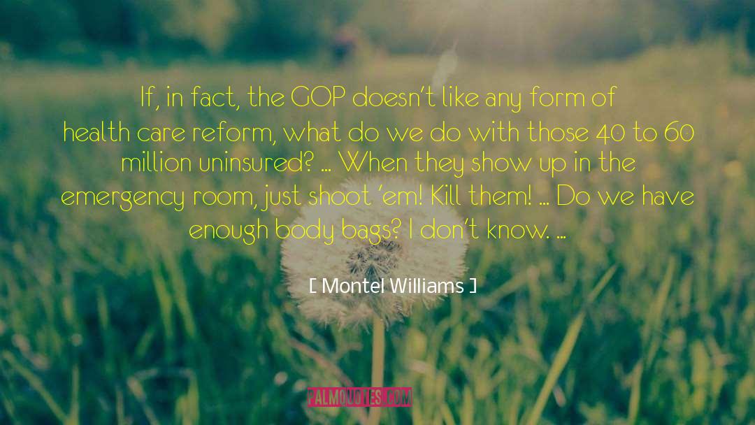 Montel Williams Quotes: If, in fact, the GOP