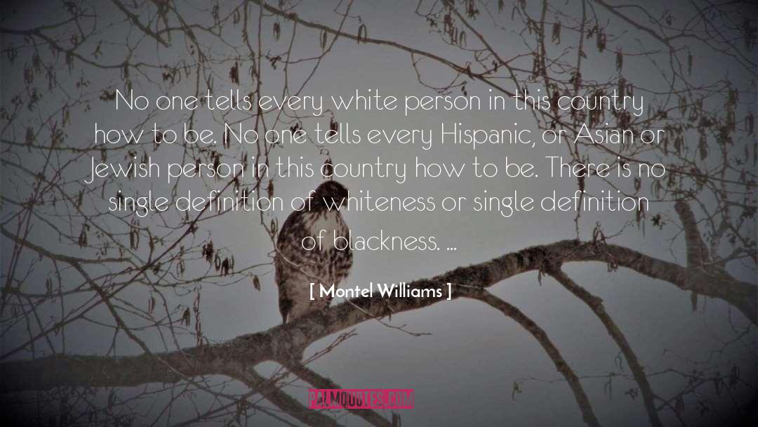 Montel Williams Quotes: No one tells every white