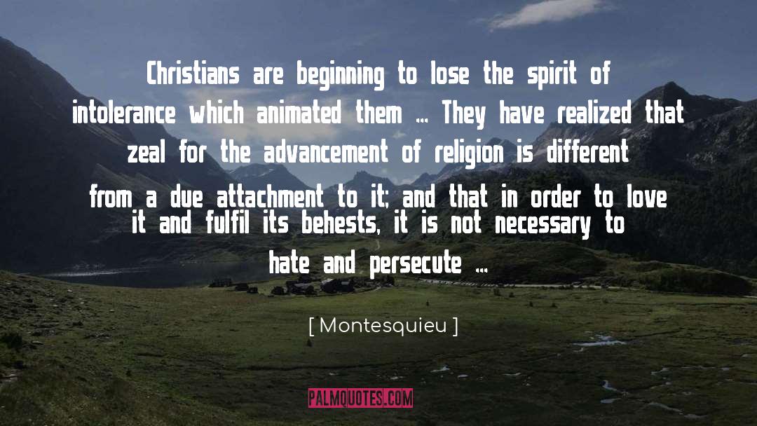 Montesquieu Quotes: Christians are beginning to lose