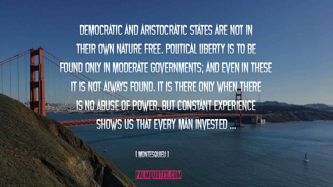 Montesquieu Quotes: Democratic and aristocratic states are