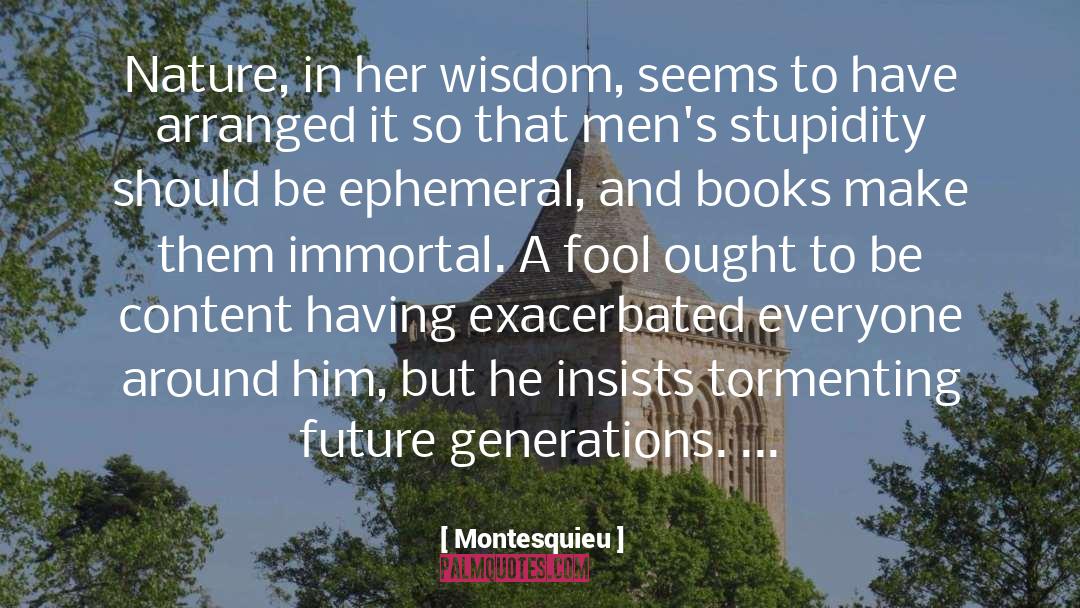 Montesquieu Quotes: Nature, in her wisdom, seems