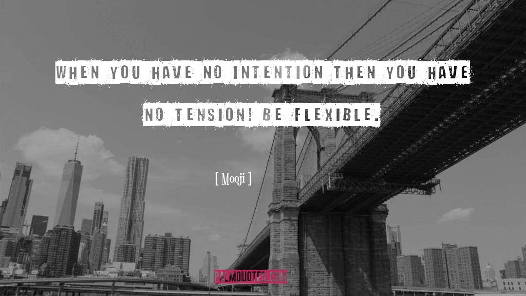 Mooji Quotes: When you have no intention